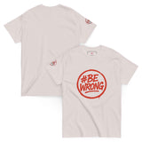 Classic Unisex 100% Cotton T-Shirt 👕 | FAIL Streetwear #BEWRONG 🔴 – Imperfection as Style