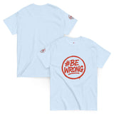 Classic Unisex 100% Cotton T-Shirt 👕 | FAIL Streetwear #BEWRONG 🔴 – Imperfection as Style